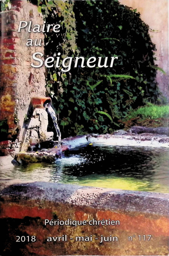 Plaire au Seigneur - n°117 - avril - mai - juin - 2018