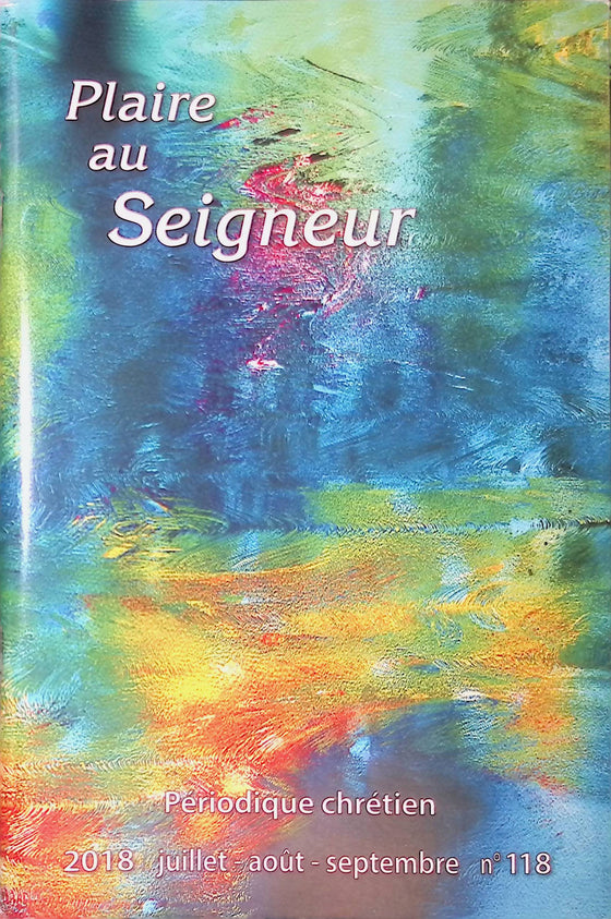 Plaire au Seigneur - n°118 - juillet - août - septembre - 2018