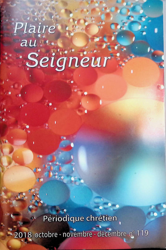Plaire au Seigneur - n°119 - octobre - novembre - décembre - 2018