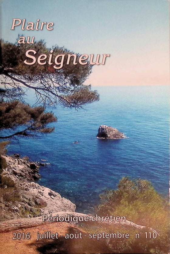 Plaire au Seigneur - n°110 - juillet - août - septembre - 2016