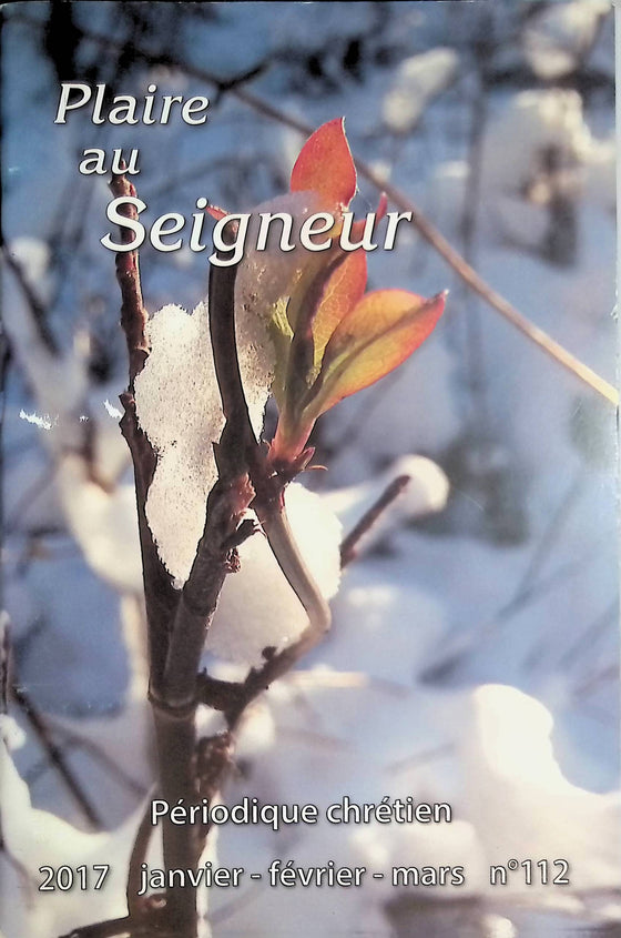 Plaire au Seigneur - n°112 - janvier - février - mars - 2017