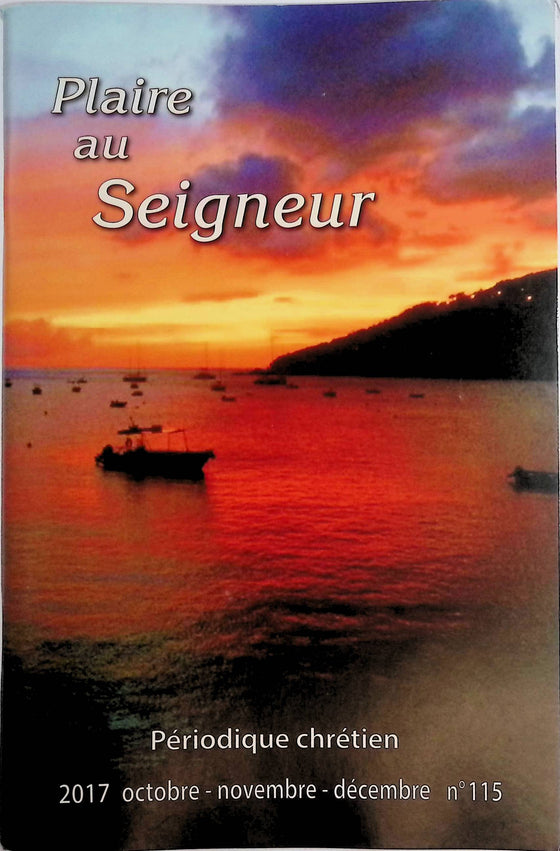 Plaire au Seigneur - n°115 - octobre - novembre - décembre - 2017