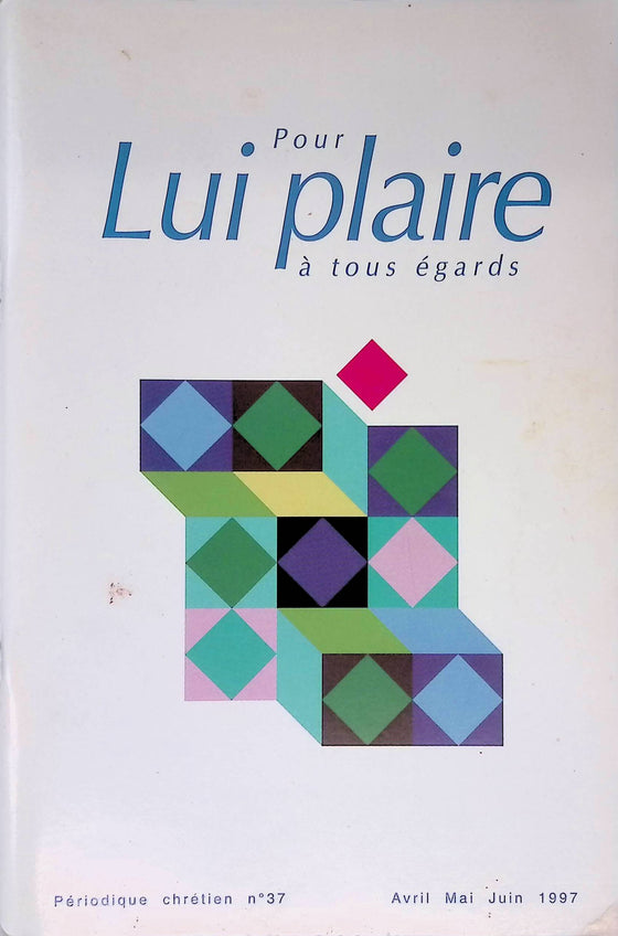 Plaire au Seigneur - n°37 - avril - mai - juin - 1997