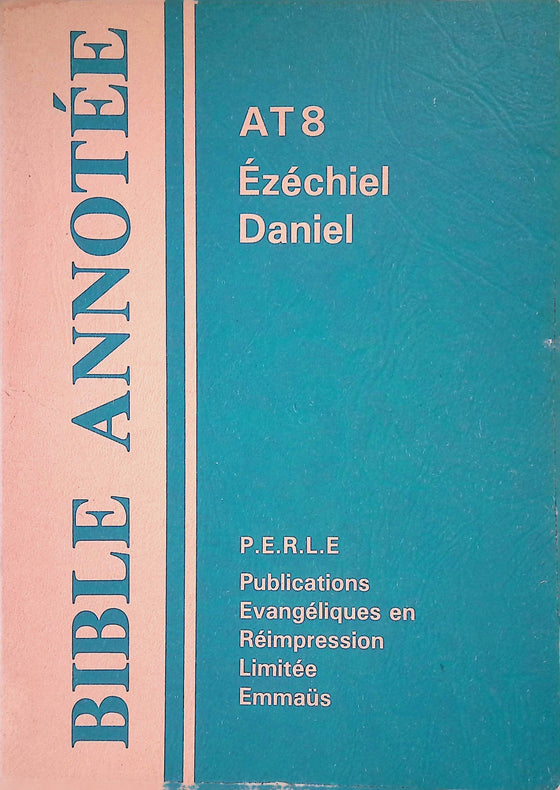 Bible annotée AT 8. Ézéchiel, Daniel