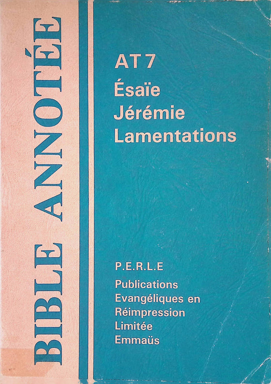 Bible annotée AT 7. Ésaïe, Jérémie, Lamentations