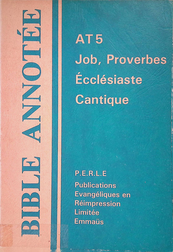 Bible annotée AT 5. Job, Proverbes, Ecclésiaste, Cantique