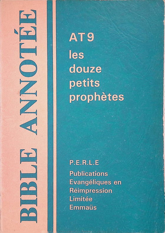 Bible annotée AT 9. Les douze petits prophètes