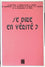 Se dire en vérité ?