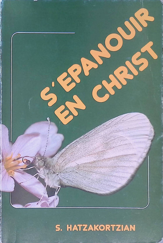 S'épanouir en Christ [HATZAKORTZIAN]