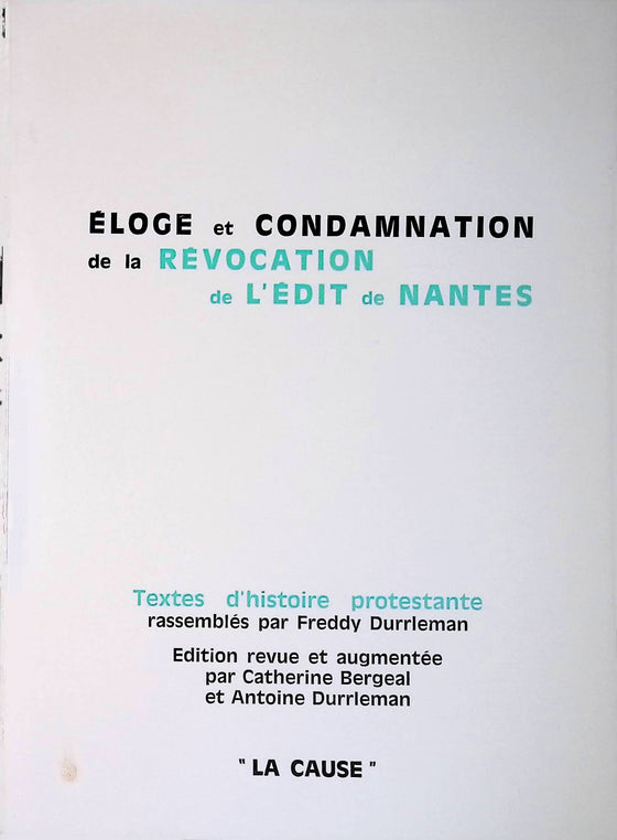 Eloge et Condamnation de la Révocation de l'Edit de Nantes