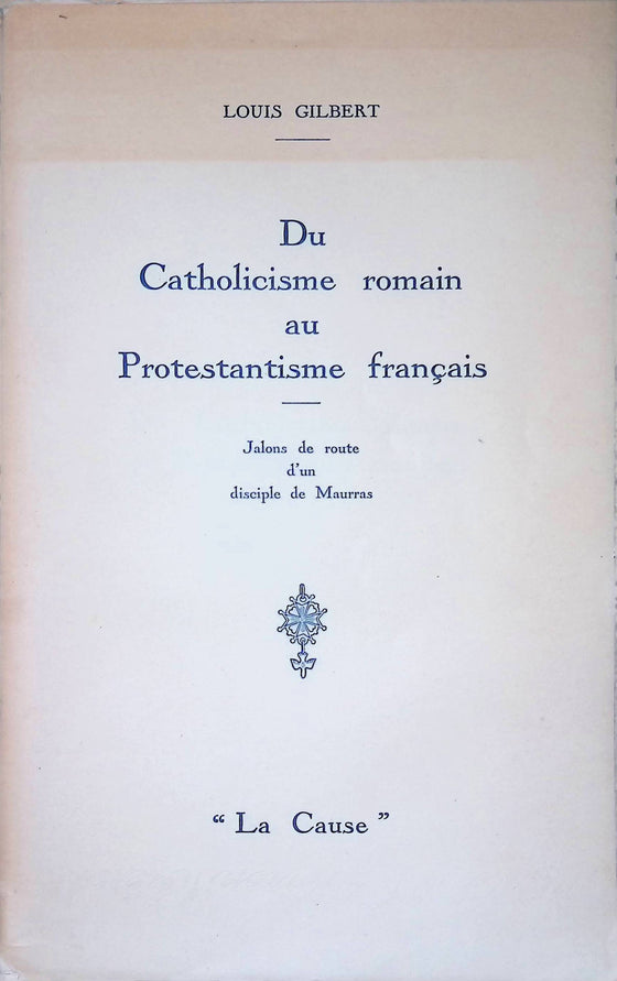 Du catholicisme romain au protestantisme français