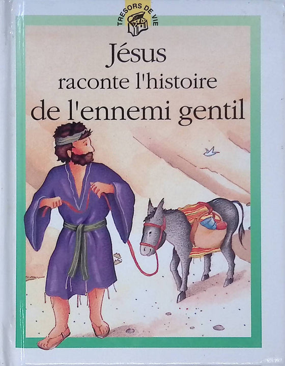 Jésus raconte l'histoire de l'ennemi gentil