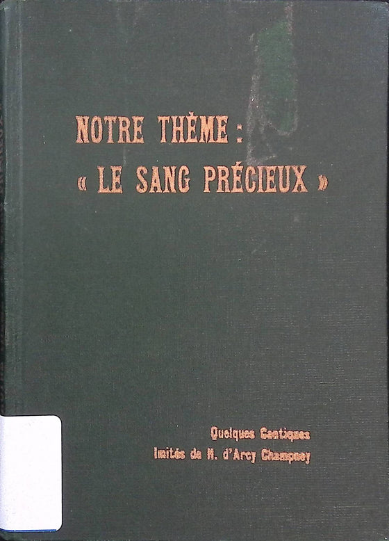 Notre thème : le sang précieux