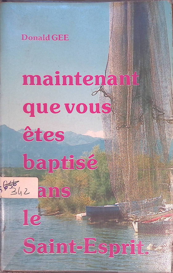 Maintenant que vous êtes baptisé dans le Saint-Esprit