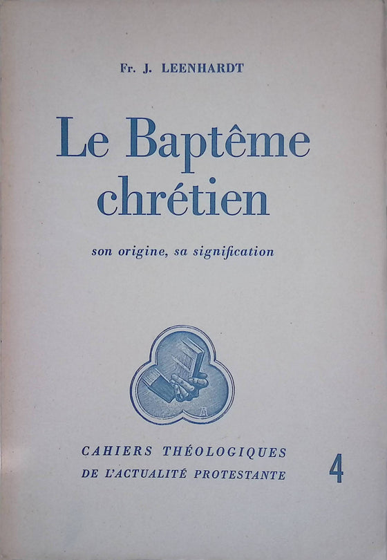 Le baptême chrétien  [LEENHARDT]