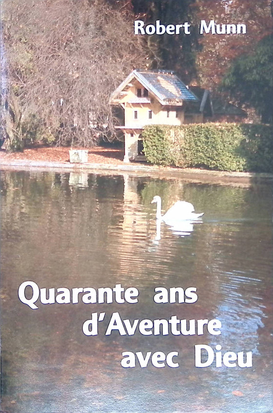 Quarante ans d'aventure avec Dieu (offre spéciale)
