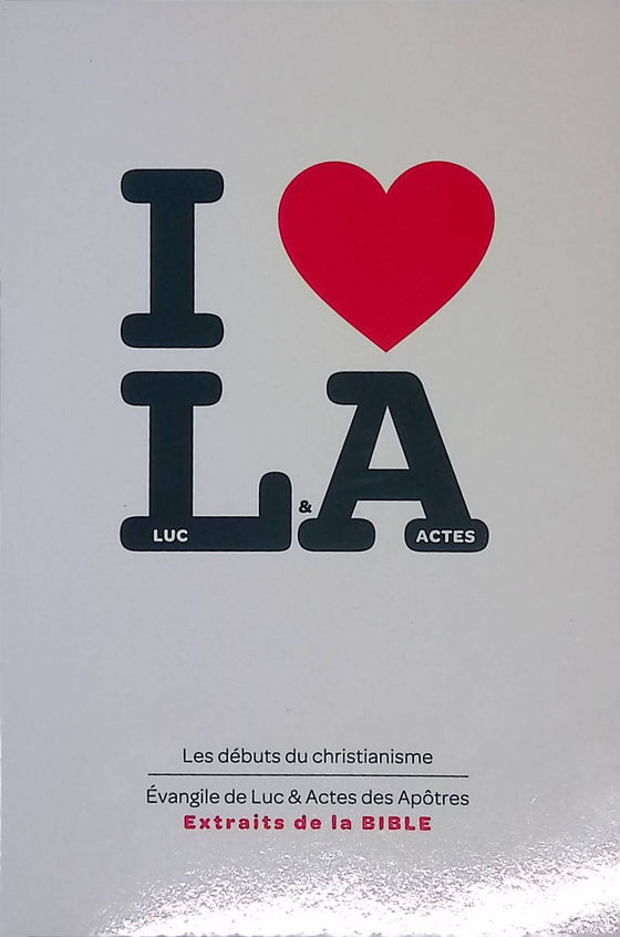 I love LA - Evangile de Luc & Actes des Apôtres - (offre spéciale)