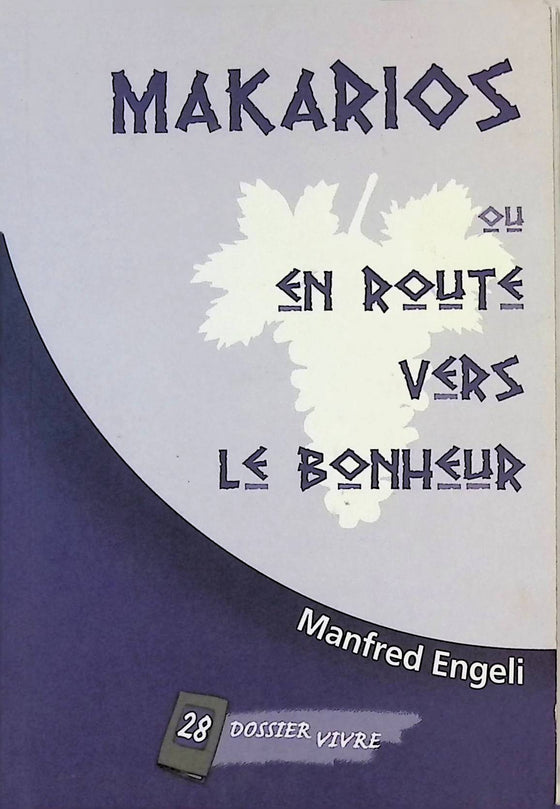 Makarios ou route vers le bohneur