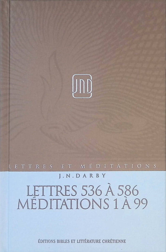 Lettres 536 à 586 + Méditations 1 à 99