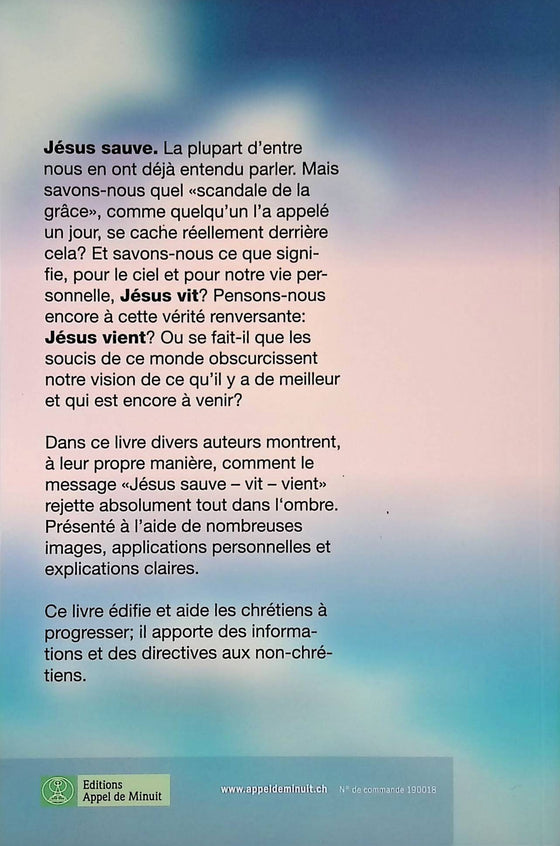 Jésus sauve vit vient