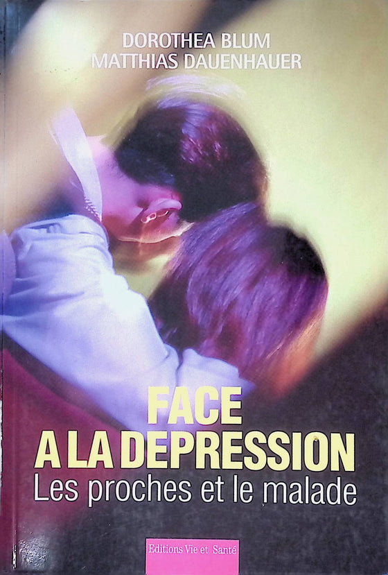 Face à la dépression : les proches et le malade