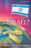 Pourquoi précisément Israël ?