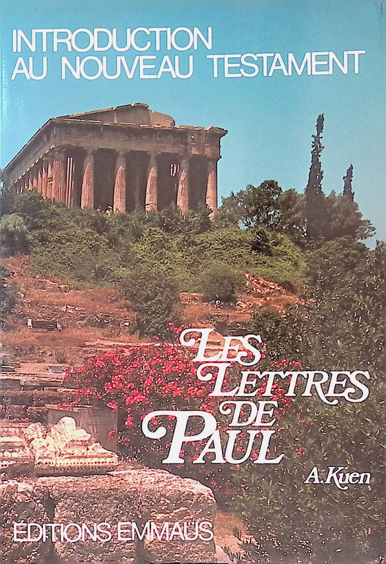 Les lettres de Paul - Introduction au Nouveau Testament