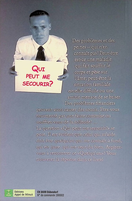 Qui peut me secourir ?