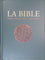 La Bible (Traduction Officielle Liturgique)