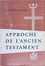 Approche de l'Ancien Testament