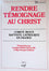 Rendre témoignage au Christ