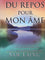 Du repos pour mon âme