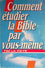 Comment étudier la Bible par vous-même