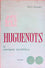 Huguenots : le sobriquet mystérieux
