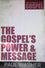 The Gospel's Power & Message