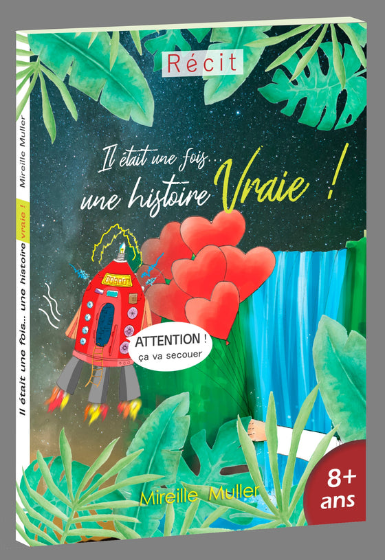 Il etait une fois... une histoire vraie !