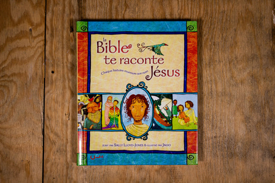 La Bible te raconte Jésus