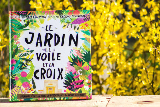 Le jardin, le voile et La Croix