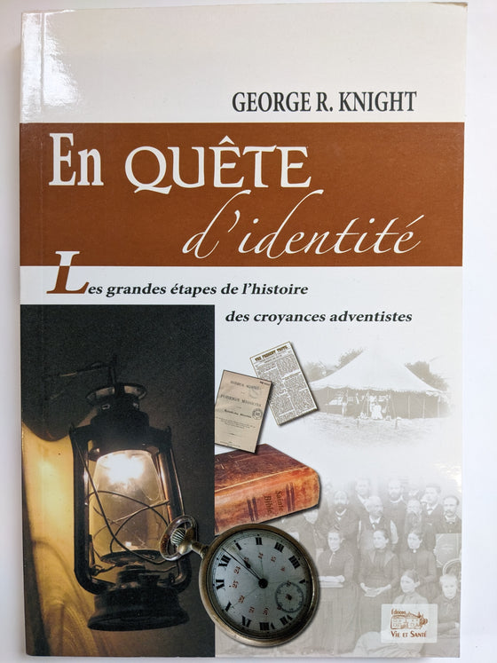 En quête d'identité : Les grandes étapes de l'histoire des croyances adventistes