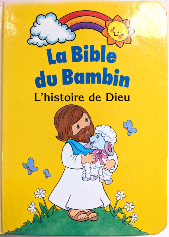 La Bible du Bambin : L'histoire de Dieu