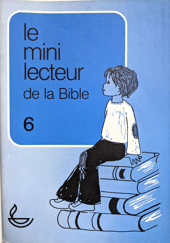 Le mini Lecteur de la Bible - Vol.6