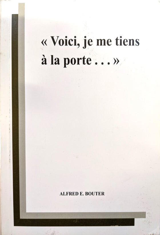 Voici, je me tiens à la porte...