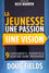 La jeunesse : Une passion, une vision