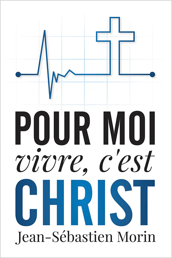 Pour moi, vivre, c'est Christ