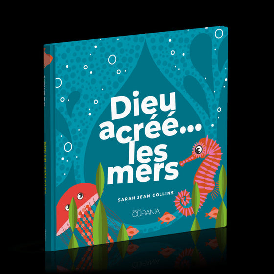 Dieu a créé… les mers