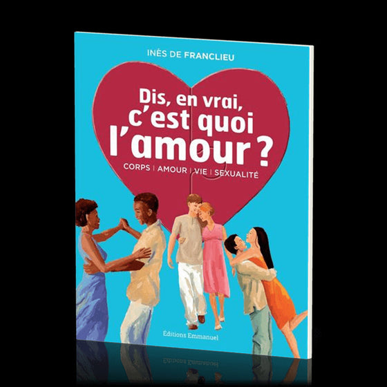 Dis, en vrai, c'est quoi l'amour ?