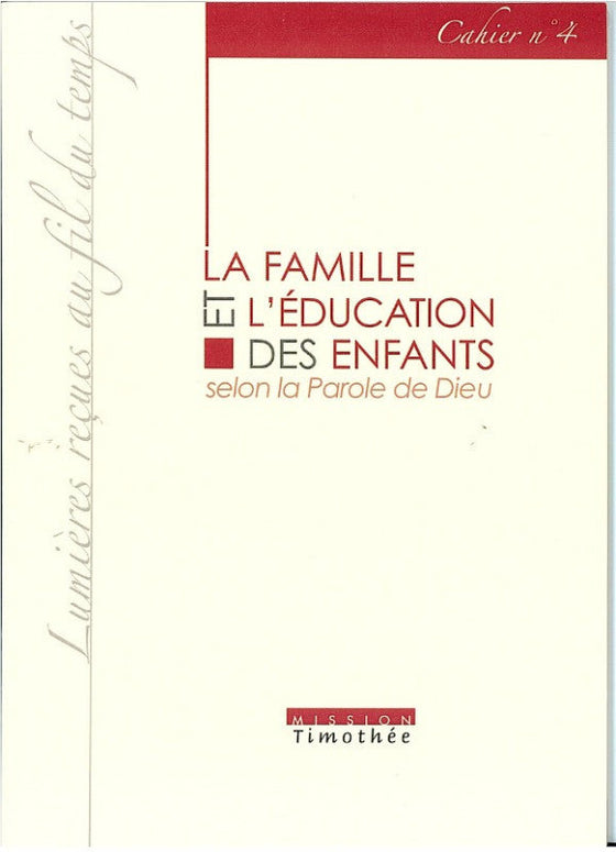 La famille et l'éducation des enfants selon la parole de Dieu