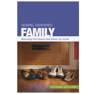 Gospel Centered Family [Livre en anglais]