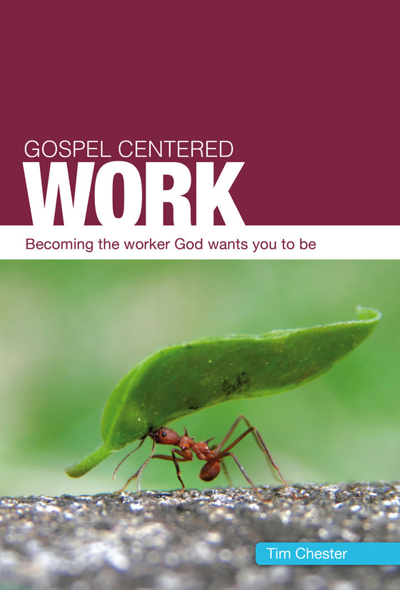 Gospel Centered Work [Livre en anglais]