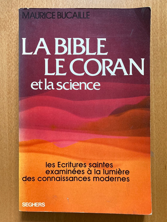 La Bible le Coran et la science